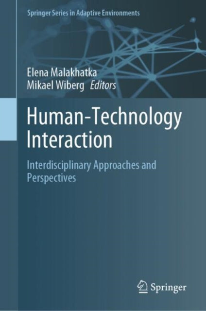 Human-Technology Interaction: Interdisciplinary Approaches and Perspectives