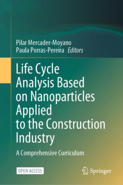 Life Cycle Analysis Based on Nanoparticles Applied to the Construction Industry: A Comprehensive Curriculum