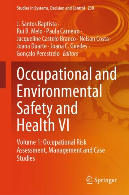 Occupational and Environmental Safety and Health VI: Volume 1: Occupational Risk Assessment, Management and Case Studies