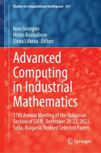 Advanced Computing in Industrial Mathematics: 17th Annual Meeting of the Bulgarian Section of SIAM, December 20–22, 2022, Sofia, Bulgaria, Revised Selected Papers