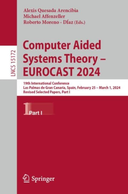 Computer Aided Systems Theory – EUROCAST 2024: 19th International Conference, Las Palmas de Gran Canaria, Spain, February 25 – March 1, 2024, Revised Selected Papers, Part I