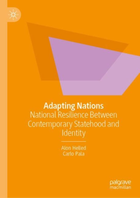 Adapting Nations: National Resilience Between Contemporary Statehood and Identity