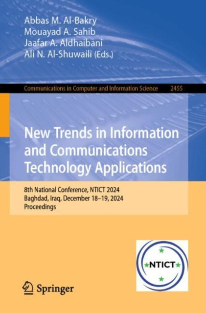 New Trends in Information and Communications Technology Applications: 8th National Conference, NTICT 2024, Baghdad, Iraq, December 18–19, 2024, Proceedings
