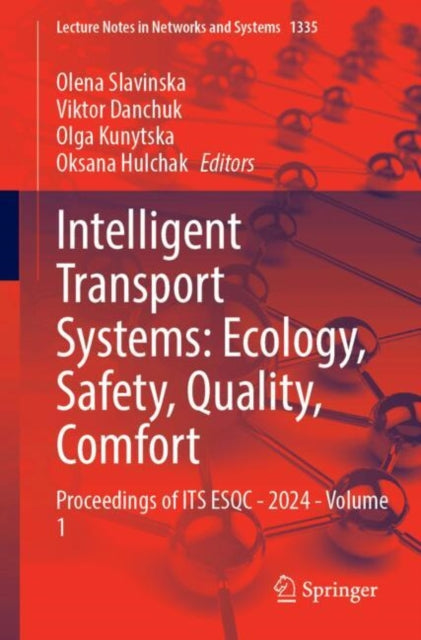 Intelligent Transport Systems: Ecology, Safety, Quality, Comfort: Proceedings of ITS ESQC 2024, Volume 1