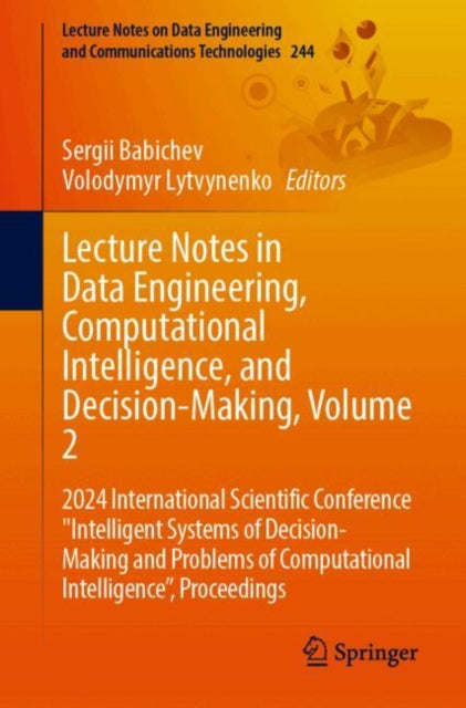 Lecture Notes in Data Engineering, Computational Intelligence, and Decision-Making, Volume 2: 2024 International Scientific Conference "Intelligent Systems of Decision-Making and Problems of Computational Intelligence”, Proceedings