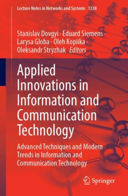 Applied Innovations in Information and Communication Technology: Advanced Techniques and Modern Trends in Information and Communication Technology