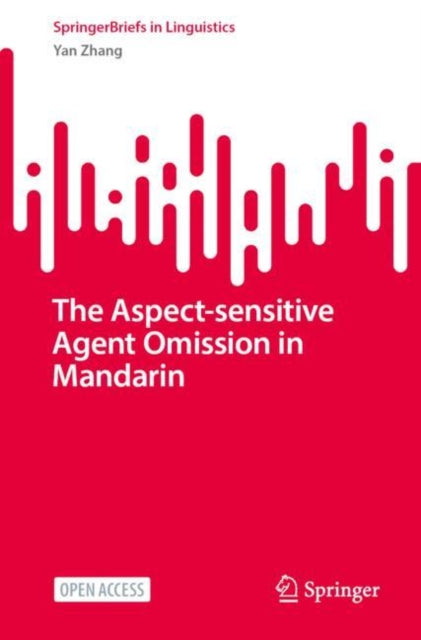The Aspect-Sensitive Agent Omission in Mandarin