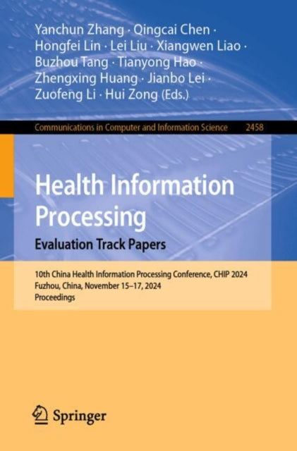 Health Information Processing. Evaluation Track Papers: 10th China Health Information Processing Conference, CHIP 2024, Fuzhou, China, November 15–17, 2024, Proceedings