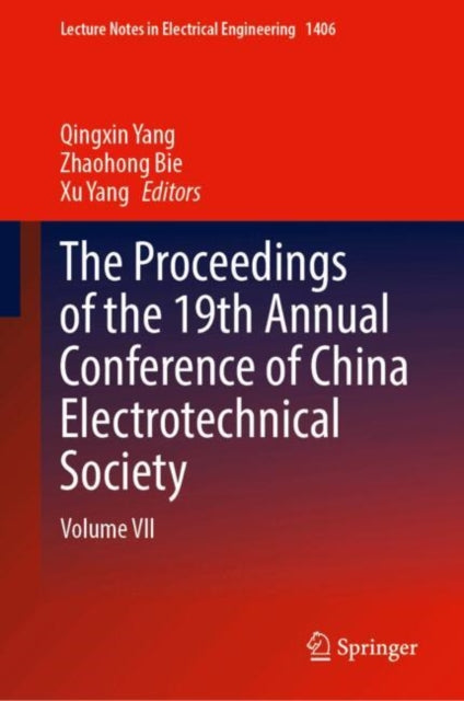 The Proceedings of the 19th Annual Conference of China Electrotechnical Society: Volume VII