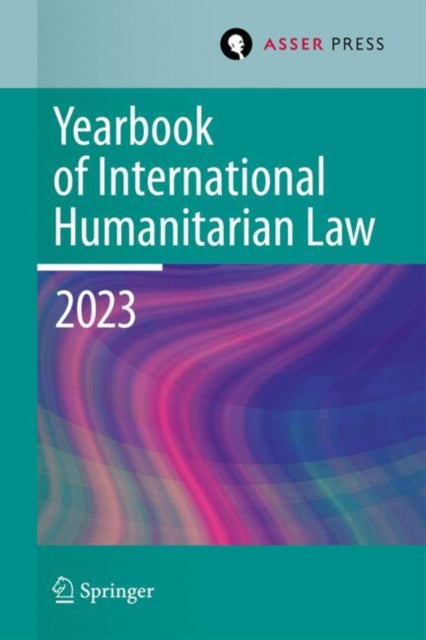 Yearbook of International Humanitarian Law, Volume 26 (2023): Humanitarian Actors
