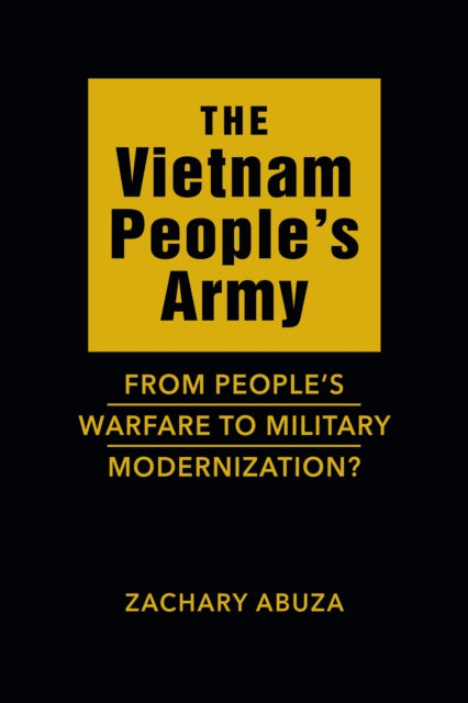The Vietnam People’s Army: From People’s Warfare to Military Modernization?