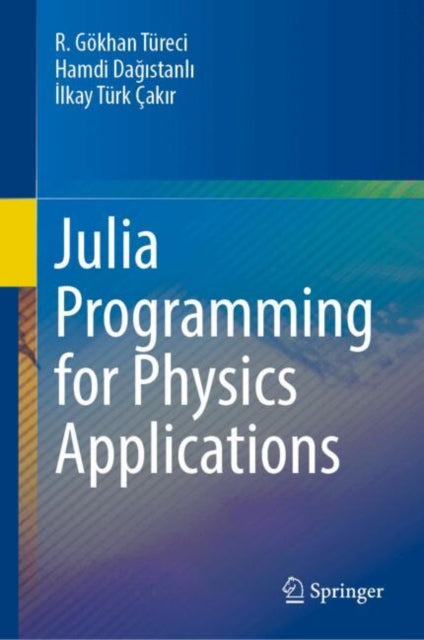 Julia Programming for Physics Applications