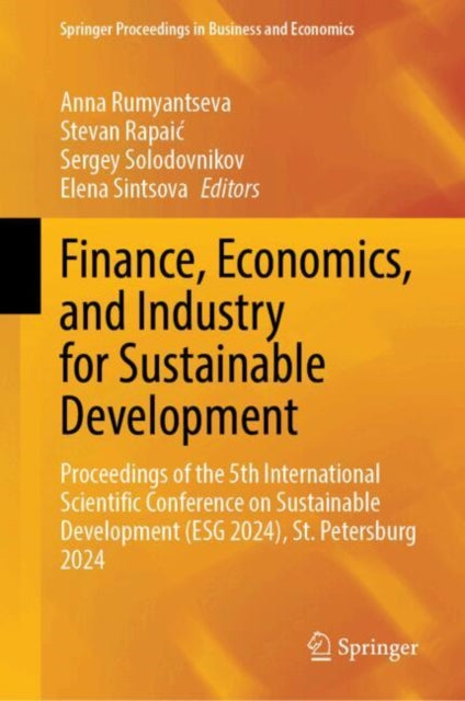 Finance, Economics, and Industry for Sustainable Development: Proceedings of the 5th International Scientific Conference on Sustainable Development (ESG 2024), St. Petersburg 2024