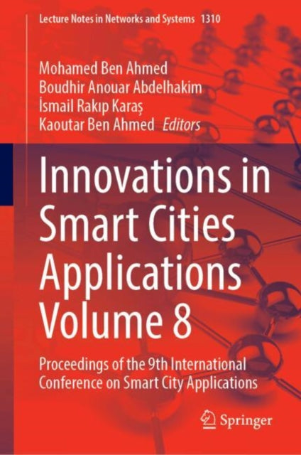 Innovations in Smart Cities Applications Volume 8: Proceedings of the 9th International Conference on Smart City Applications