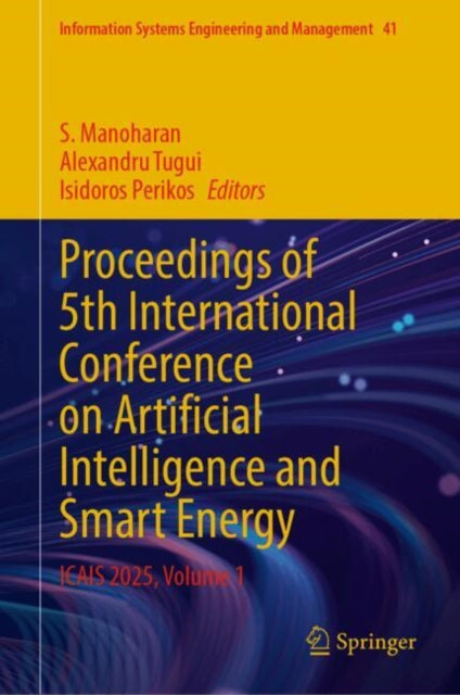 Proceedings of 5th International Conference on Artificial Intelligence and Smart Energy: ICAIS 2025, Volume 1