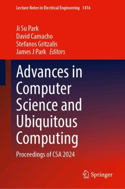 Advances in Computer Science and Ubiquitous Computing: Proceedings of CSA 2024
