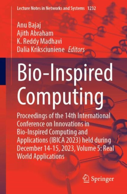 Bio-Inspired Computing: Proceedings of the 14th International Conference on Innovations in Bio-Inspired Computing and Applications (IBICA 2023) held during December 14-15, 2023, Volume 5: Real World Applications