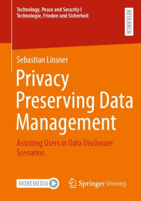 Privacy Preserving Data Management: Assisting Users in Data Disclosure Scenarios