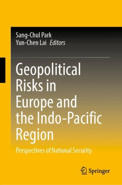 Geopolitical Risks in Europe and the Indo-Pacific Region: Perspectives of National Security