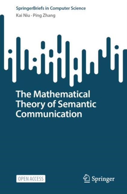 The Mathematical Theory of Semantic Communication