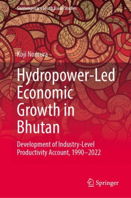Hydropower-Led Economic Growth in Bhutan: Development of Industry-Level Productivity Account, 1990–2022