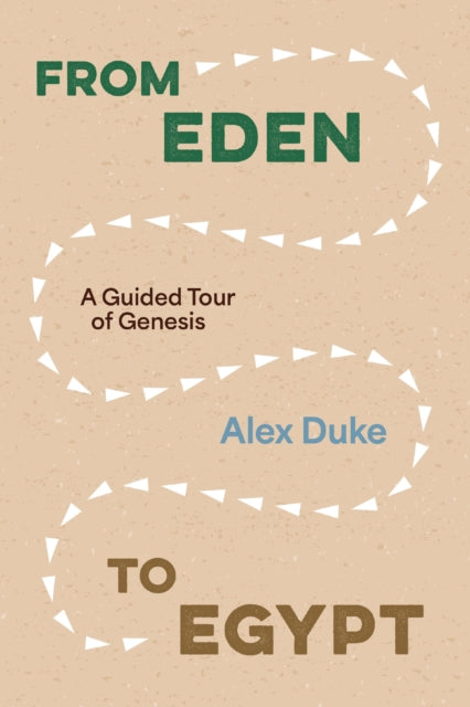 From Eden to Egypt: A Guided Tour of Genesis