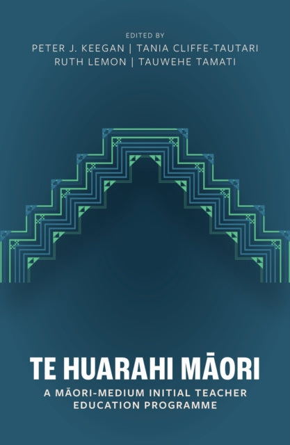 Te Huarahi: A Maori Medium Initial Teacher Education Programme
