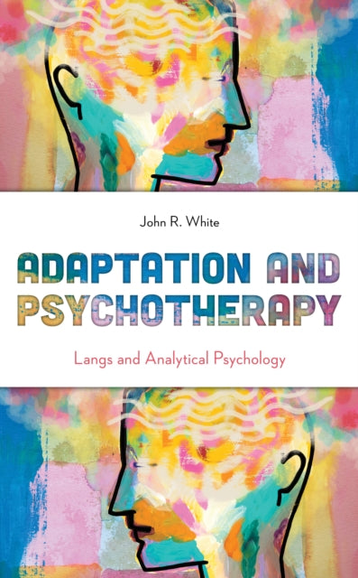 Adaptation and Psychotherapy: Langs and Analytical Psychology