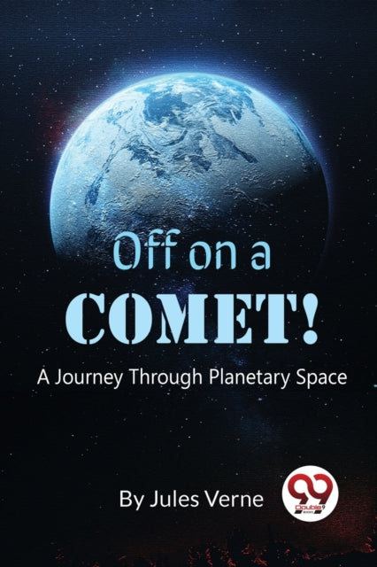 Off on a Comet!: A Journey Through Planetary Space