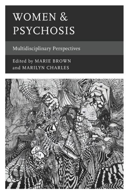 Women & Psychosis: Multidisciplinary Perspectives