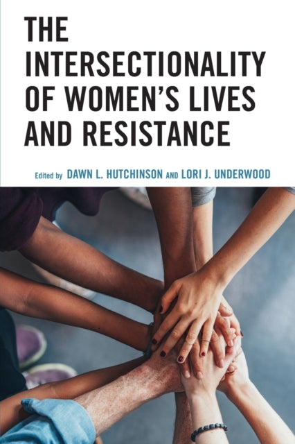 The Intersectionality of Women’s Lives and Resistance