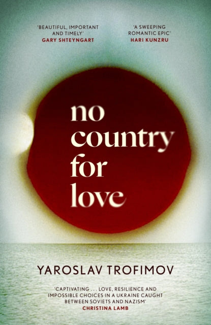 No Country for Love: Heartbreaking and compelling World War 2 fiction