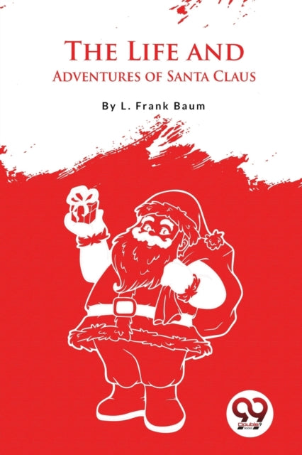 The Life and Adventures of Santa Claus