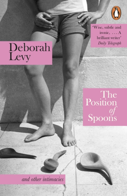 The Position of Spoons: and other intimacies