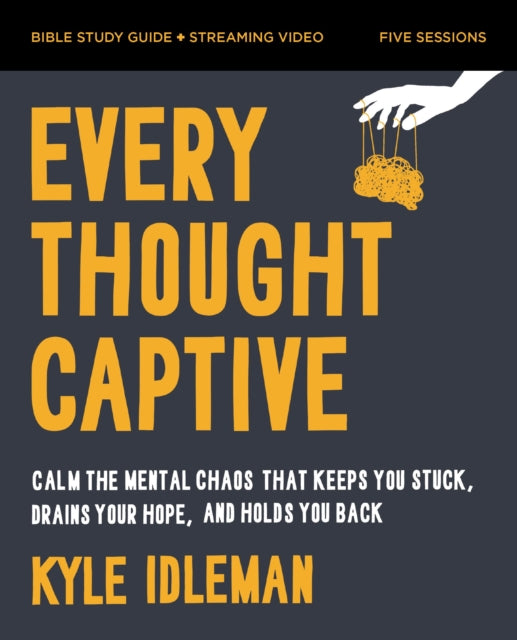 Every Thought Captive Bible Study Guide plus Streaming Video: How Renewing Your Mind Can Change Your Life
