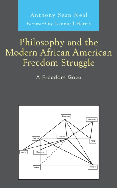 Philosophy and the Modern African American Freedom Struggle: A Freedom Gaze