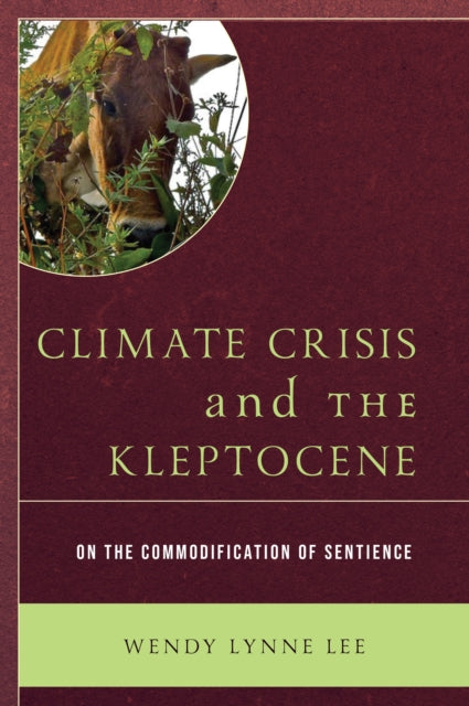 Climate Crisis and the Kleptocene: On the Commodification of Sentience