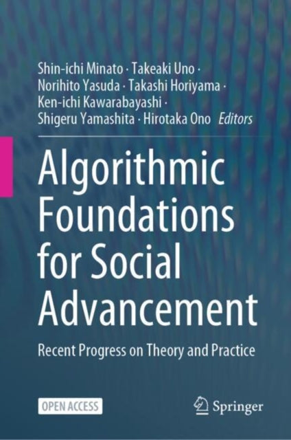 Algorithmic Foundations for Social Advancement: Recent Progress on Theory and Practice