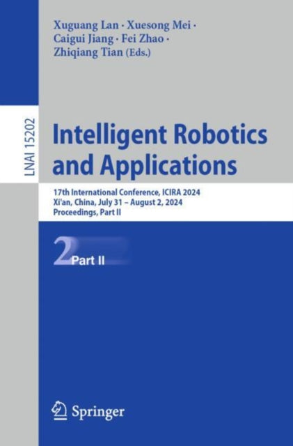 Intelligent Robotics and Applications: 17th International Conference, ICIRA 2024, Xi’an, China, July 31 – August 2, 2024, Proceedings, Part II