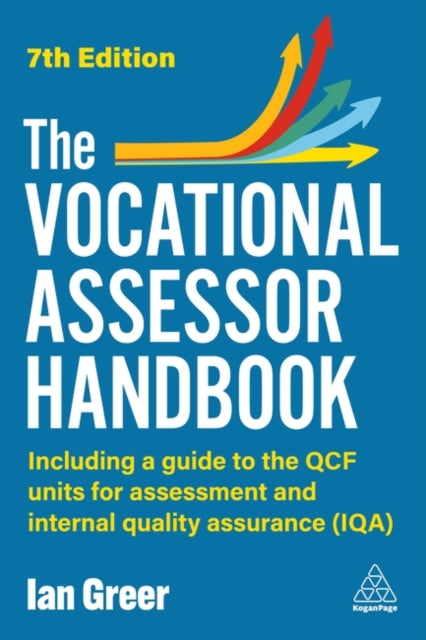 The Vocational Assessor Handbook: Including a Guide to the RQF Units for Assessment and Internal Quality Assurance (IQA)