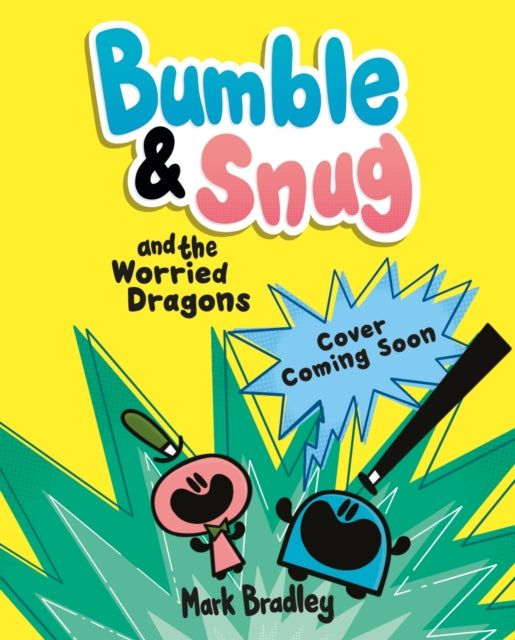 Bumble and Snug and the Worried Dragons: Book 5