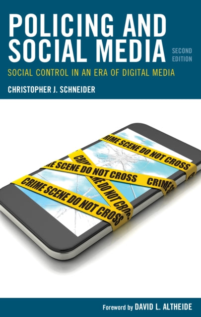 Policing and Social Media: Social Control in an Era of Digital Media