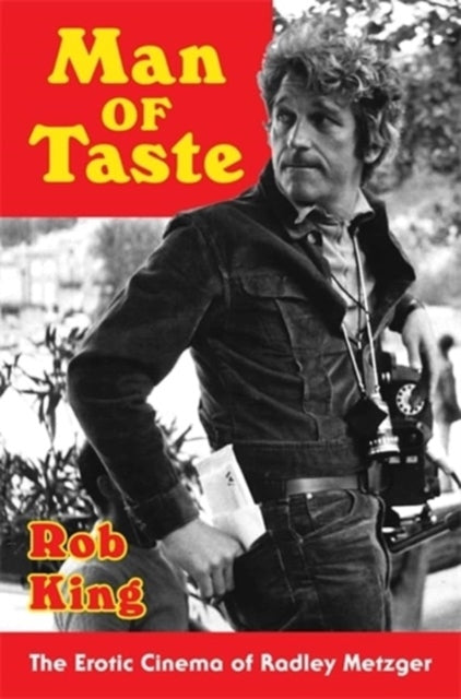 Man of Taste: The Erotic Cinema of Radley Metzger