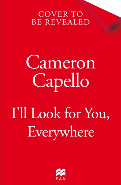 I'll Look for You, Everywhere: The Intoxicating and Emotional Love Story Full of Tension and Angst