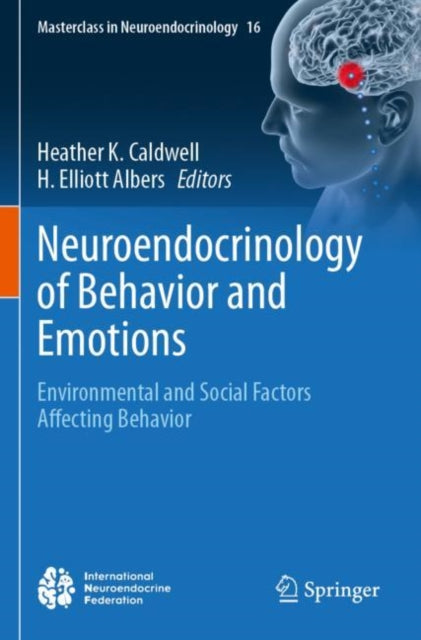 Neuroendocrinology of Behavior and Emotions: Environmental and Social Factors Affecting Behavior