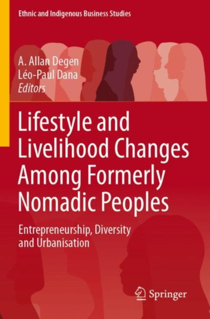 Lifestyle and Livelihood Changes Among Formerly Nomadic Peoples: Entrepreneurship, Diversity and Urbanisation