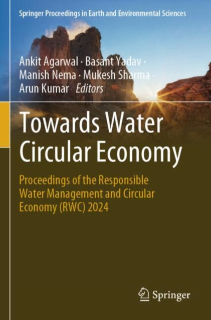 Towards Water Circular Economy: Proceedings of the Responsible Water Management and Circular Economy (RWC) 2024