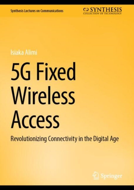 5G Fixed Wireless Access: Revolutionizing Connectivity in the Digital Age
