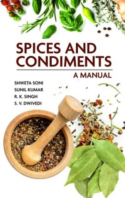 Spices and Condiments: A Manual