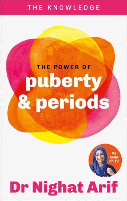 The Power of Puberty & Periods: The pocket guide to female health from one of TV's best loved doctors
